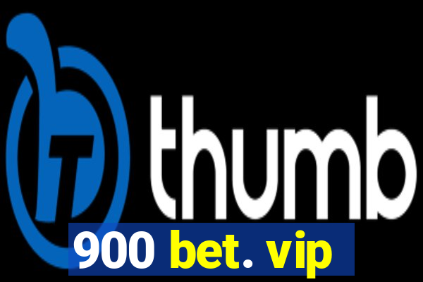 900 bet. vip